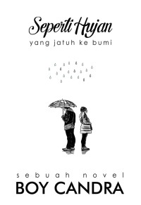 Image of SEPERTI HUJAN YANG JATUH KEBUMI