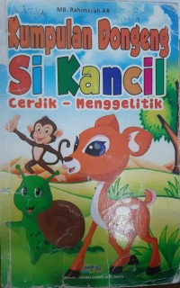 Image of KUMPULAN DONGENG SI KANCIL CERDIK - MENGGELITIK