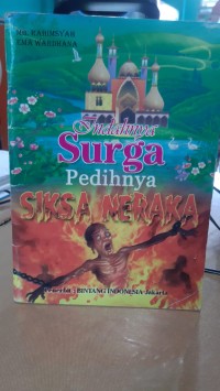 Image of INDAHNYA SURGA PEDIHNYA SIKSA NERAKA