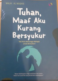 Image of TUHAN, MAAF AKU KURANG BERSYUKUR