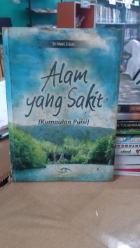 Image of ALAM YANG SAKIT (KUMPULAN PUISI)